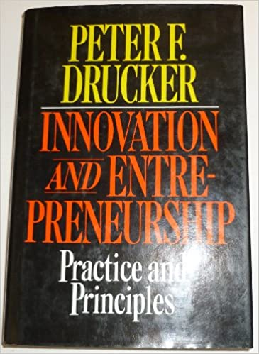 Innovation and entrepreneurship : practice and principles / Peter F. Drucker / Harper & Row