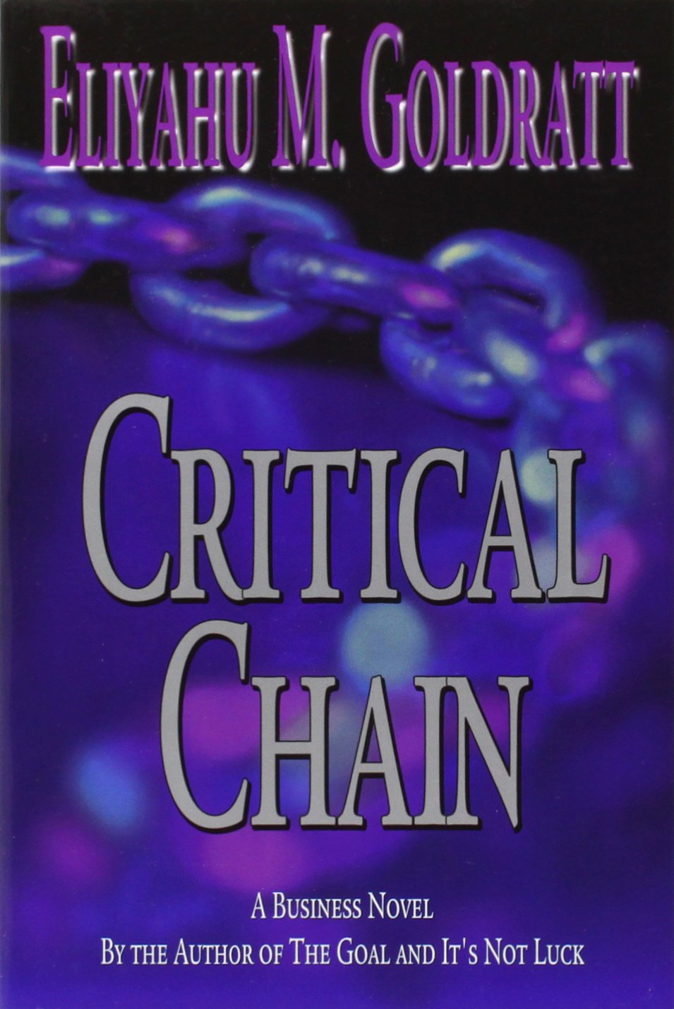 Critical chain / Eliyahu M. Goldratt / The North River Press